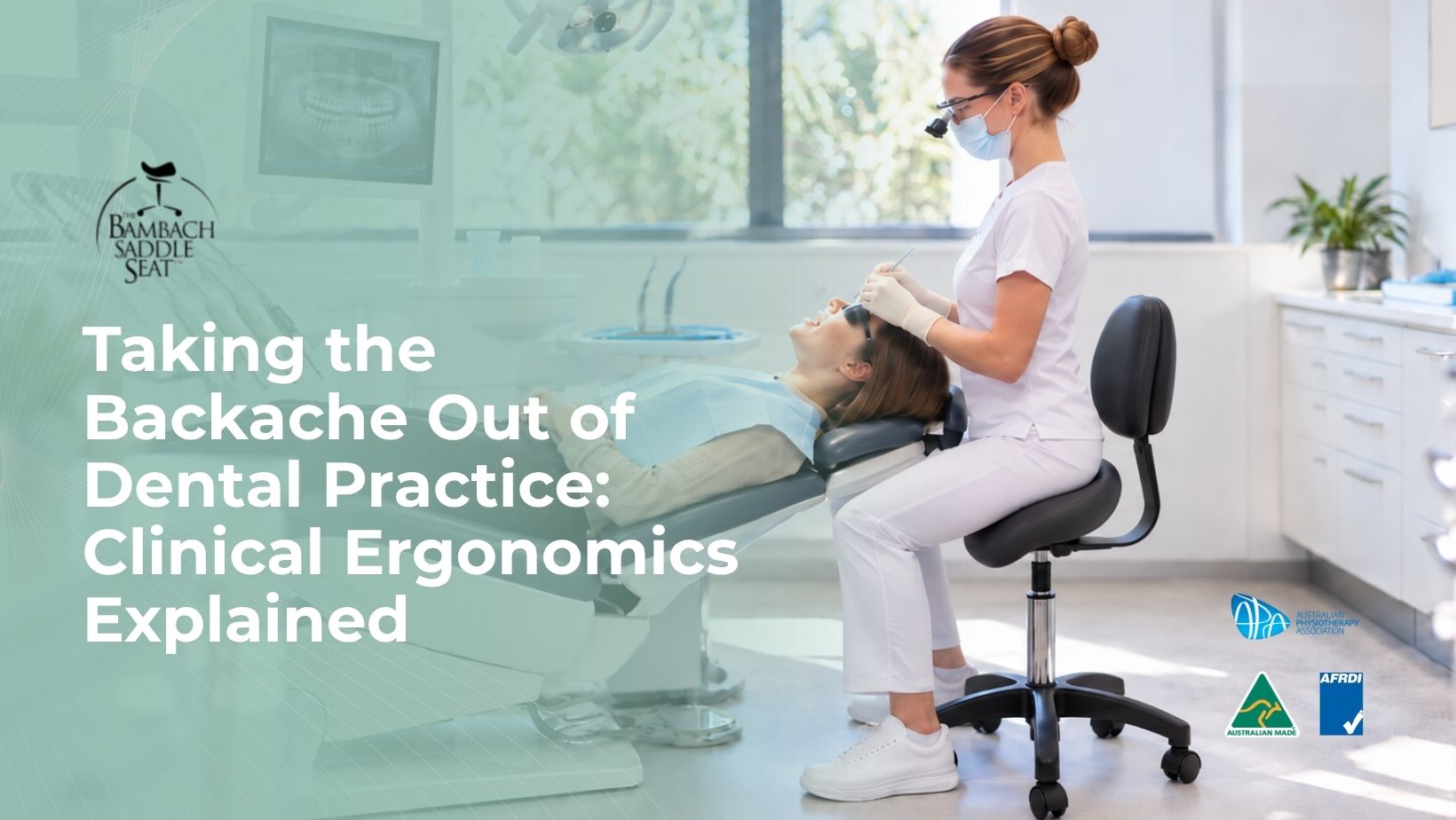 taking the backache out of practicing dental ergonomics